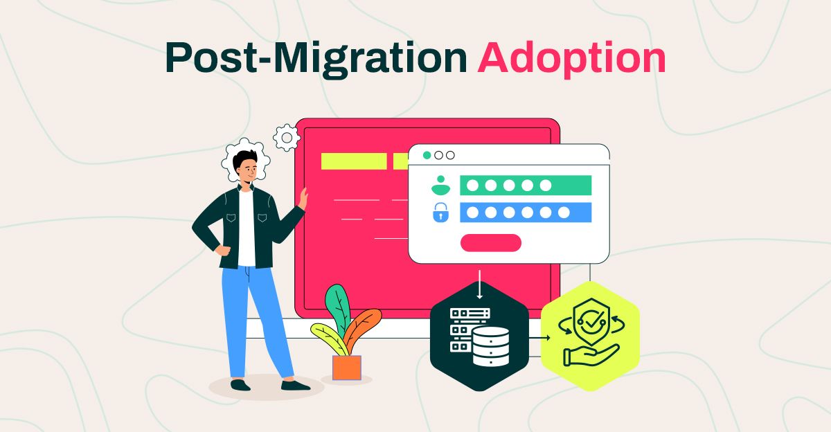 Post Migration Adoption