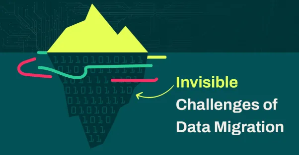 Invisible-Challenges-of-Data-Migration.png